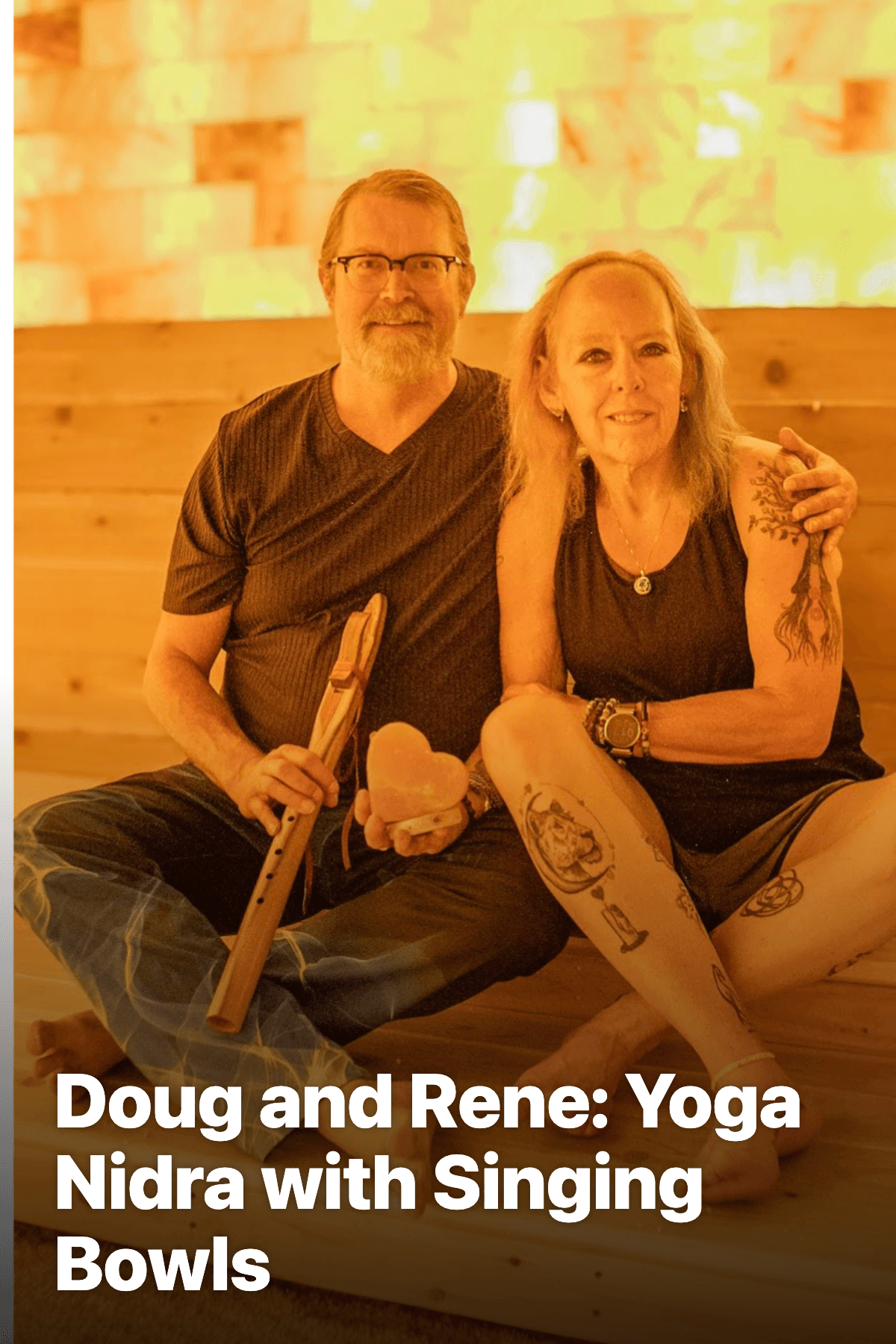 Doug and Rene: Yoga Nidra with Singing Bowls